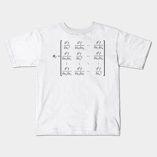 Hessian Matrix, important tool of differential calculus Kids T-Shirt by ScienceCorner